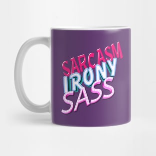 Sarcasm, Irony, Sass! Mug